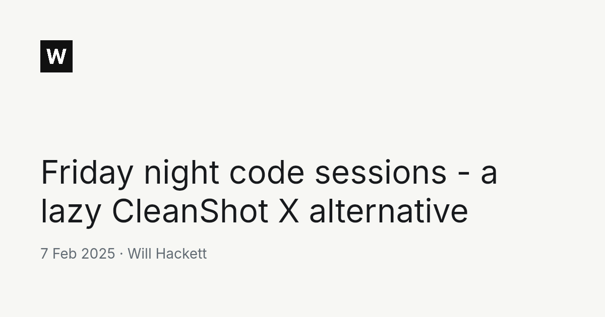 Friday night code sessions - a lazy CleanShot X alternative
